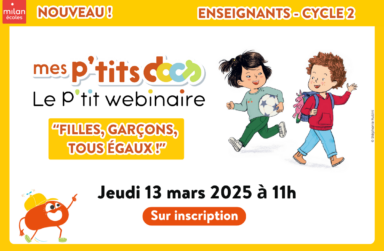 Le p'tit webinaire - Filles, garçons, tous égaux !